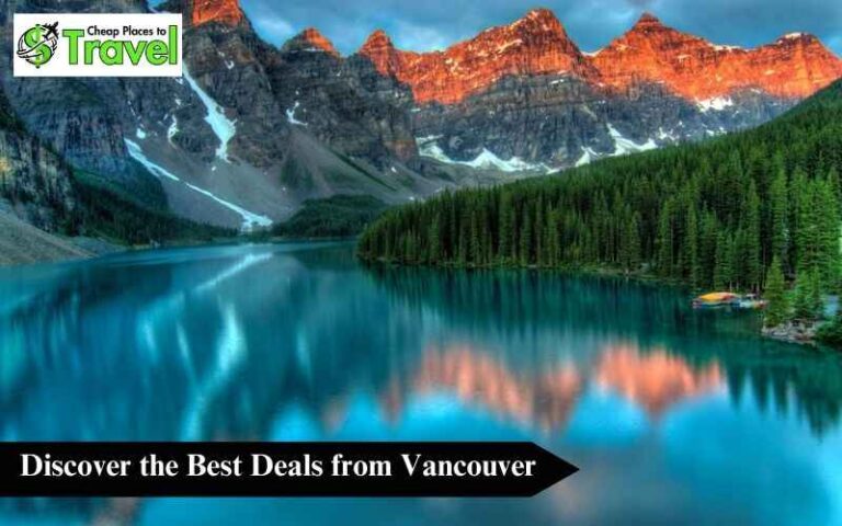 Cheap Places to Travel from Vancouver