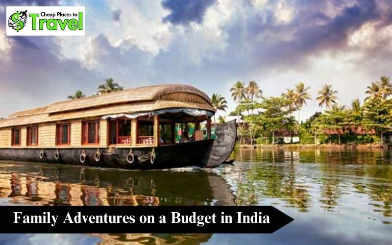 Cheap Places to Visit in India with Family in Low Budget