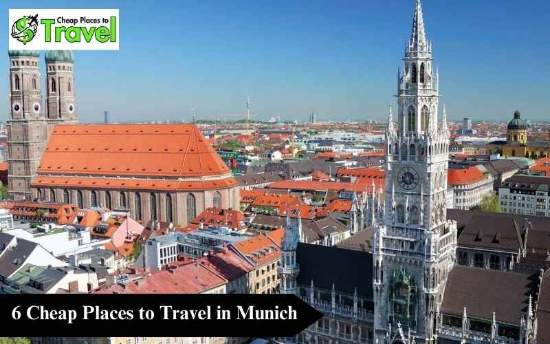 Cheap Places to travel in Munich